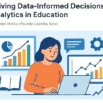 Driving Data-Informed Decisions: Analytics in Education