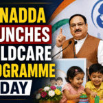 Childcare Programme to Be Launched Today by Health Minister JP Nadda