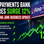 Fino Payments Bank Shares Surge 12% Following June Business Update