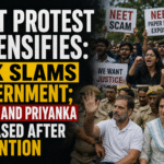 NEET Protest Intensifies: TVK Slams Government; Rahul and Priyanka Released After Detention