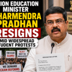 Union Education Minister Dharmendra Pradhan Resigns Amid Widespread Student Protests