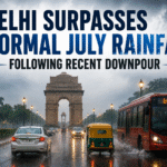 Delhi Surpasses Normal July Rainfall Following Recent Downpour