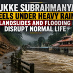 Kukke Subrahmanya Reels Under Heavy Rain, Landslides and Flooding Disrupt Normal Life