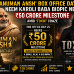 ‘Hanuman Ansh’ Box Office Day 25: Neem Karoli Baba Biopic Nears ₹50 Crore Milestone Amid ‘Toxic’ Craze 