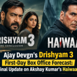 Ajay Devgn’s Drishyam 3 First-Day Box Office Forecast; Final Update on Akshay Kumar’s Haiwaan