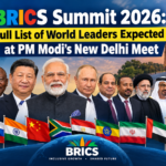 BRICS Summit 2026: Full List of World Leaders Expected at PM Modi’s New Delhi Meet