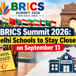 BRICS Summit 2026: Delhi Schools to Stay Closed on September 11