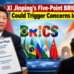 Xi Jinping’s Five-Point BRICS Plan Could Trigger Concerns in India 