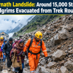 Kedarnath Landslide: Around 15,000 Stranded Pilgrims Evacuated from Trek Route