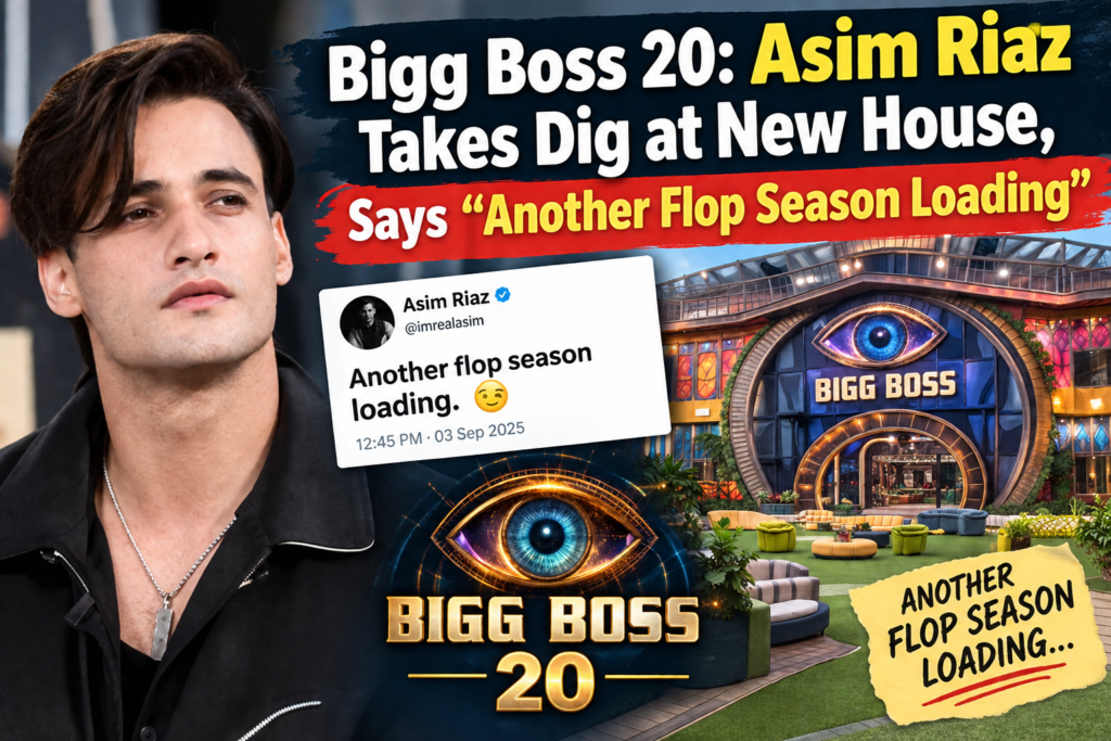 Bigg Boss 20: Asim Riaz Takes Dig at New House, Says “Another Flop Season Loading”