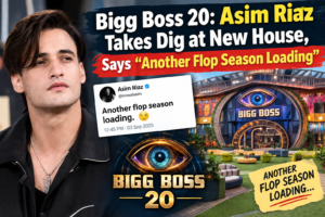Bigg Boss 20: Asim Riaz Takes Dig at New House, Says “Another Flop Season Loading”