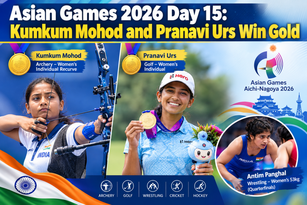 Asian Games 2026 Day 15: Kumkum Mohod and Pranavi Urs Win Gold