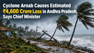 Cyclone Arnab Causes Estimated ₹4,600 Crore Loss in Andhra Pradesh, Says Chief Minister
