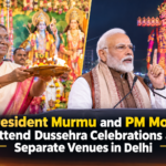 President Murmu and PM Modi Attend Dussehra Celebrations at Separate Venues in Delhi