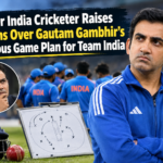 Former India Cricketer Raises Concerns Over Gautam Gambhir’s Ambitious Game Plan for Team India