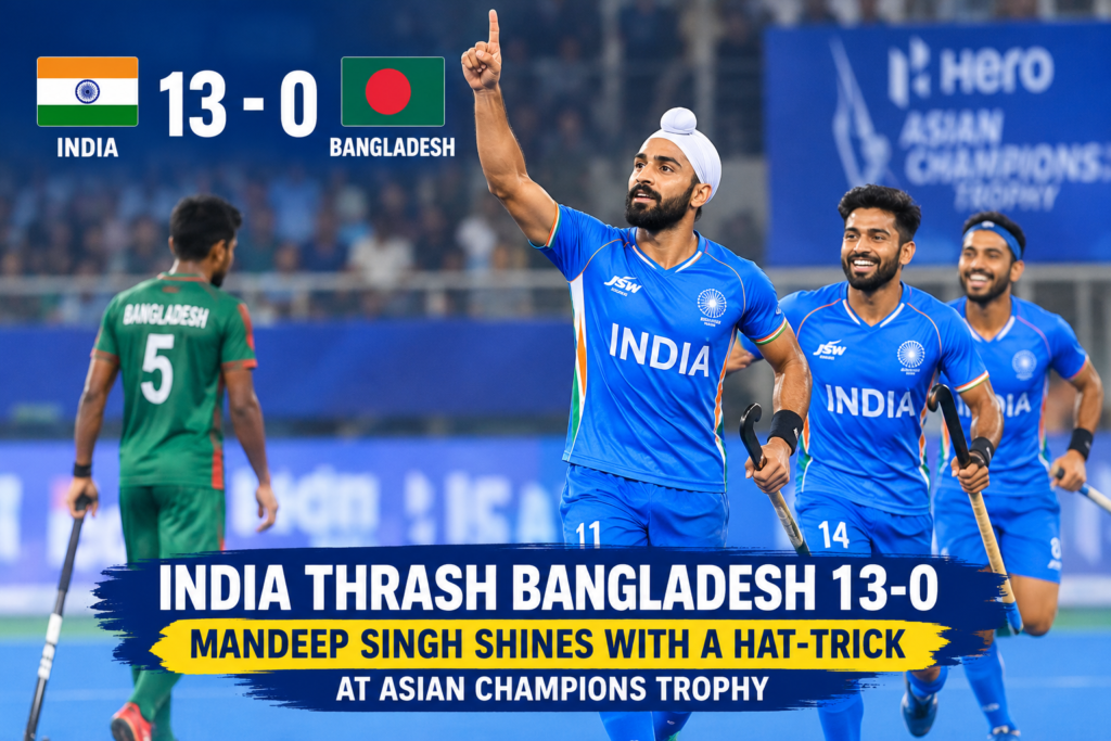 India Thrash Bangladesh 13-0 as Mandeep Singh Shines with a Hat-Trick at Asian Champions Trophy