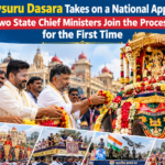 Mysuru Dasara Takes on a National Appeal as Two State Chief Ministers Join the Procession for the First Time