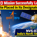 NVS-03 Mission Successfully Launched, Satellite Placed in Its Designated Orbit