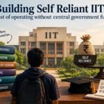 Building Self Reliant IITs: The cost of operating without central government funding